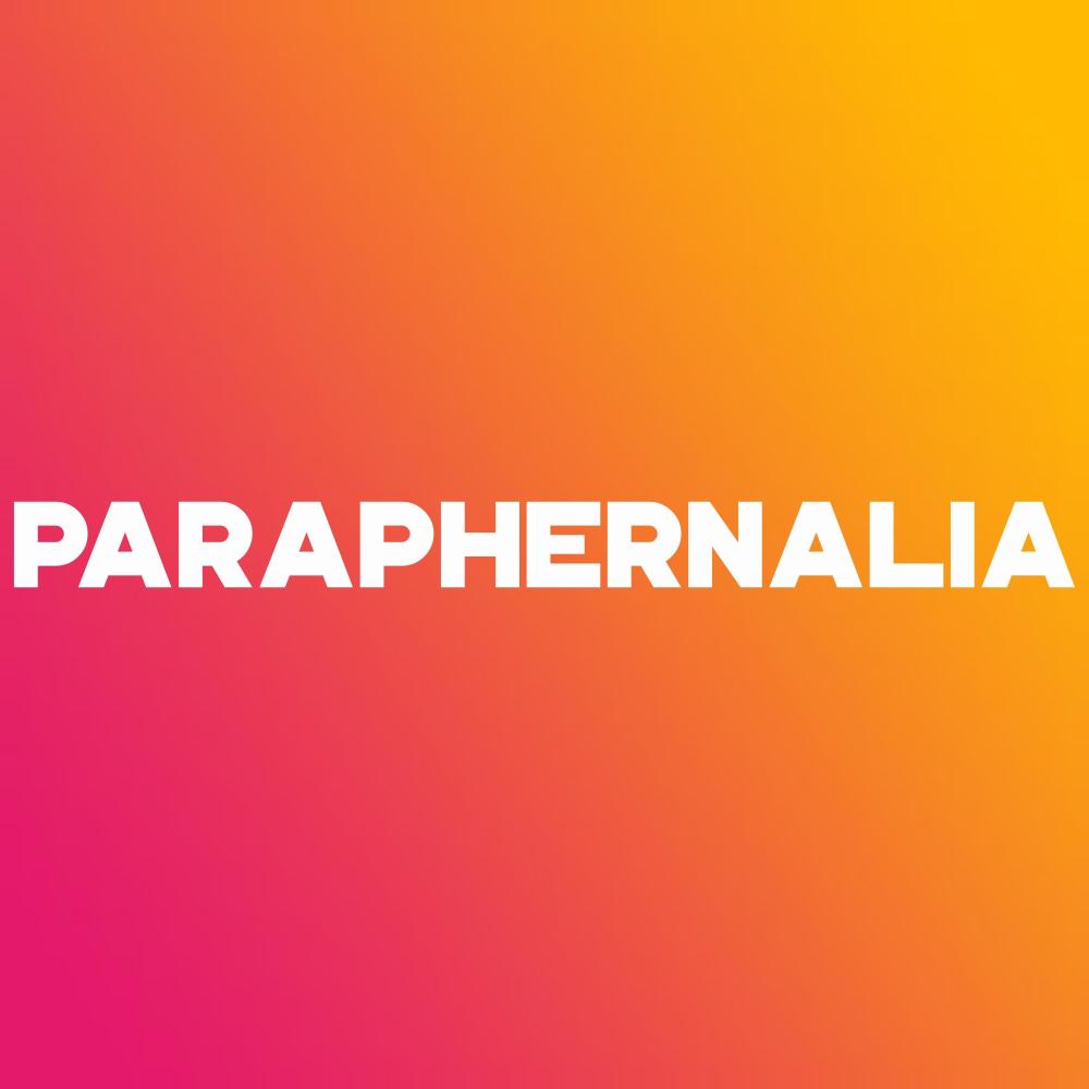 Paraphernalia