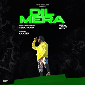 收聽Tera Sahib的Dil Mera歌詞歌曲