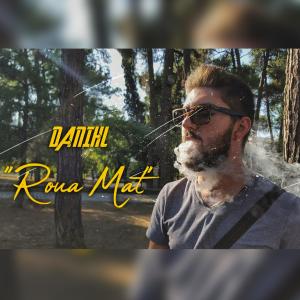 收听Danihl的Roua Mat歌词歌曲