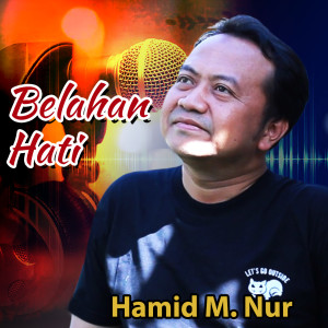 อัลบัม Belahan Hati ศิลปิน Hamid M Nur