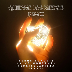 ดาวน์โหลดและฟังเพลง Quítame Los Miedos (Remix) พร้อมเนื้อเพลงจาก Burne