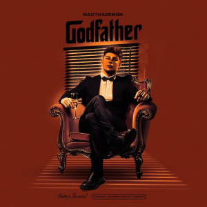 Album The Godfather (Explicit) from MaxThaDemon