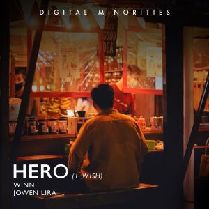 收聽Digital Minorities的Hero(I Wish)歌詞歌曲