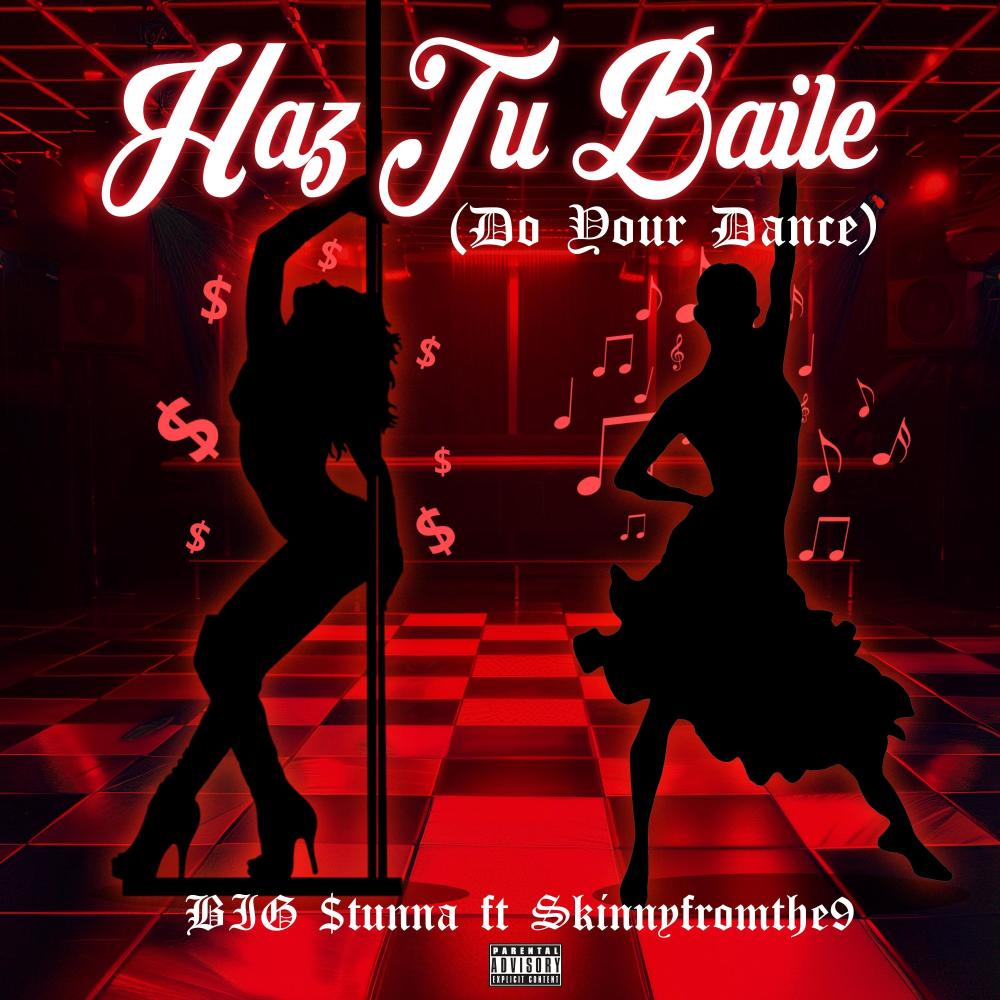 Haz Tu Baile (Do Your Dance) (feat. Skinnyfromthe9) (Strip Club Version) (Explicit)