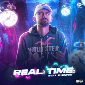 Listen to Real Time (Explicit) song with lyrics from Evill D Zayge