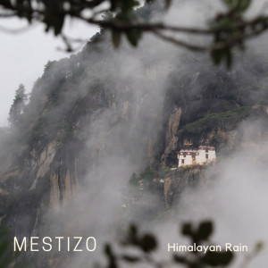 Listen to Himalayan Rain song with lyrics from Mestizo