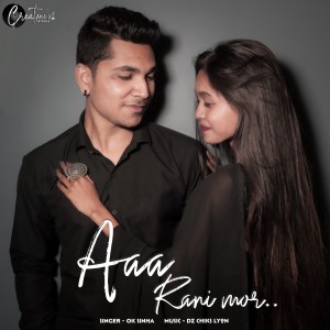 Listen to Aaa Rani Mor song with lyrics from Ok Sinha