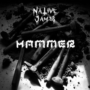 อัลบัม Hammer ศิลปิน Native James