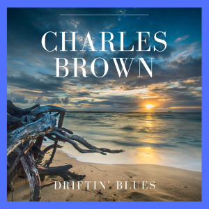 ดาวน์โหลดและฟังเพลง Let the Sunshine In My Life พร้อมเนื้อเพลงจาก Charles Brown