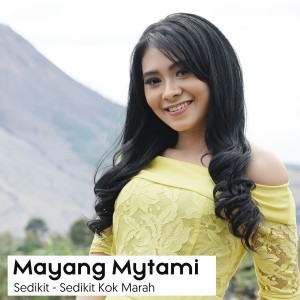 ดาวน์โหลดและฟังเพลง Sedikit-Sedikit Kok Marah พร้อมเนื้อเพลงจาก Mayang Mytami