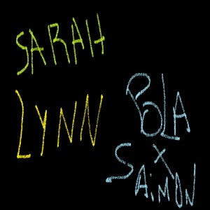 收聽POLA的Sarah Lynn歌詞歌曲