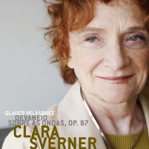 Clara Sverner的專輯Glauco Velásquez: Devaneio Sobre as Ondas, Op. 87