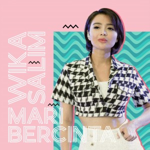 Listen to Mari Bercinta song with lyrics from Wika Salim