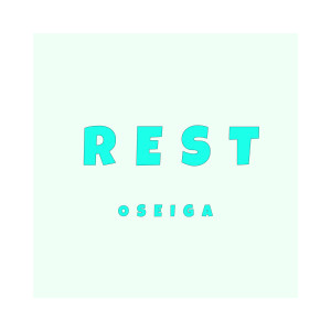 收聽OSEIGA的Rest歌詞歌曲