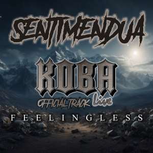 Listen to Sentimendua (Koba Live Fest Official Track) song with lyrics from Feelingless