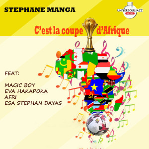 Listen to C'est la coupe d'Afrique song with lyrics from Stephane Manga