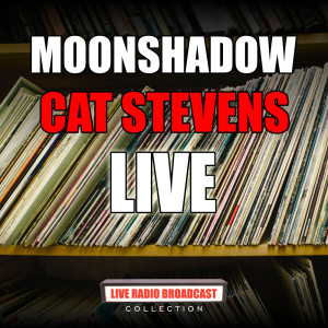 Cat Stevens的专辑Moonshadow (Live)