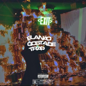 收聽yungpedrin的Ela Não Gosta de Trap歌詞歌曲