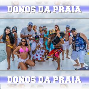 Dengarkan lagu Donos da Praia nyanyian Mc Dinho da VP dengan lirik