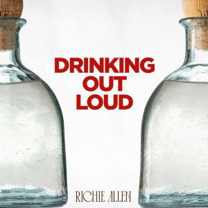 อัลบัม Drinking Out Loud ศิลปิน Richie Allen