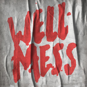 ดาวน์โหลดและฟังเพลง High & Dry พร้อมเนื้อเพลงจาก Wellmess
