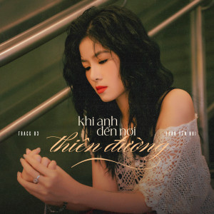 收聽Phan Yến Nhi的Khi Anh Đến Nơi Thiên Đường (Track 03 EP Những Ngày Yêu)歌詞歌曲
