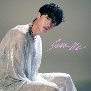 收听마크的save me (Explicit)歌词歌曲