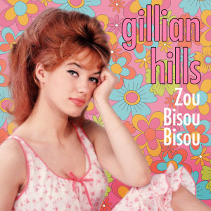 收聽Gillian Hills的Zou bisou bisou歌詞歌曲