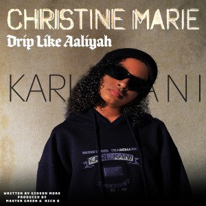 Album Drip Like Aaliyah oleh Christine Marie