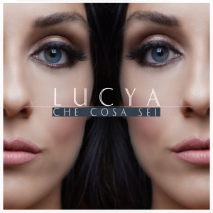 Listen to Che cosa sei song with lyrics from Lucya