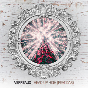 收聽Verreaux的Head Up High歌詞歌曲