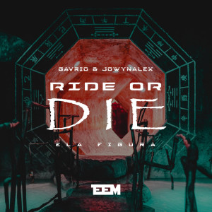 ดาวน์โหลดและฟังเพลง Ride or Die พร้อมเนื้อเพลงจาก Gavrio