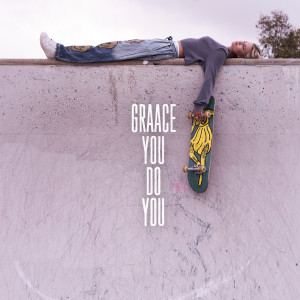 GRAACE的專輯You Do You