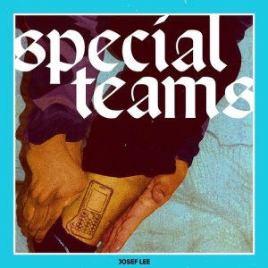 ดาวน์โหลดและฟังเพลง Special Teams (Explicit) พร้อมเนื้อเพลงจาก Josef Lee