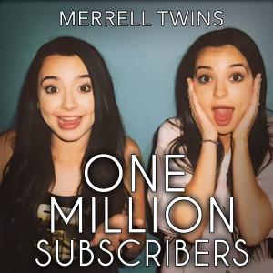 收聽Merrell Twins的One Million Subscribers歌詞歌曲