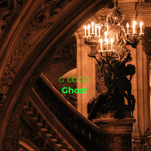 Listen to Ghost (Explicit) song with lyrics from G loco