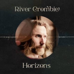 River Crombie的專輯Horizons