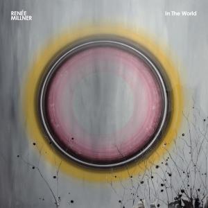 ดาวน์โหลดและฟังเพลง In The World พร้อมเนื้อเพลงจาก Renee Millner