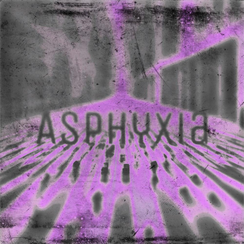 Asphyxia (feat. nascent|2342|) (Explicit)
