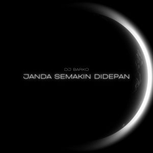 Listen to Janda Semakin Di Depan (DJ版) song with lyrics from DJ Barko