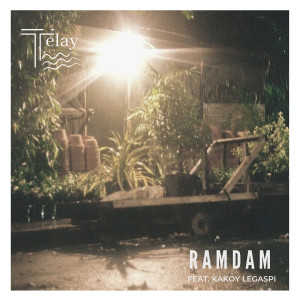 ดาวน์โหลดและฟังเพลง Ramdam พร้อมเนื้อเพลงจาก Telay
