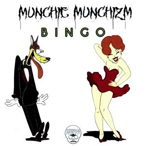 Munchie Munchizm的專輯Bingo (Explicit)
