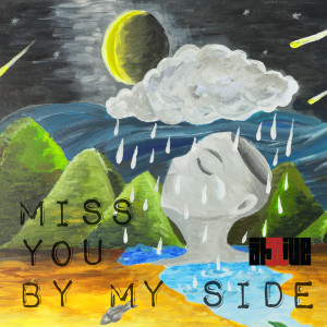 Ah5ive the band的專輯Miss You By My Side