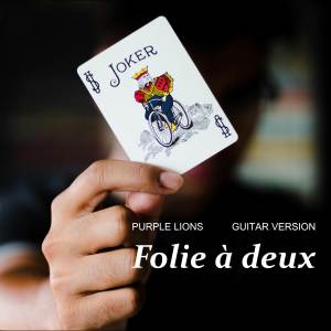 Purple Lions的專輯Folie à deux (Guitar Version)