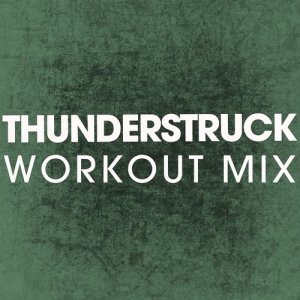 ดาวน์โหลดและฟังเพลง Thunderstruck (Extended Workout Mix) พร้อมเนื้อเพลงจาก Power Music Workout