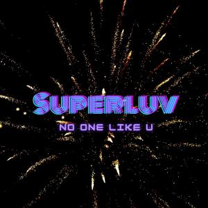 ดาวน์โหลดและฟังเพลง No one like U พร้อมเนื้อเพลงจาก Superluv