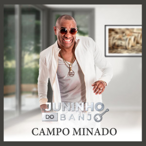 Juninho do banjo的專輯Campo Minado