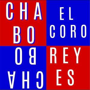 ดาวน์โหลดและฟังเพลง El Coro พร้อมเนื้อเพลงจาก Chabo Reyes