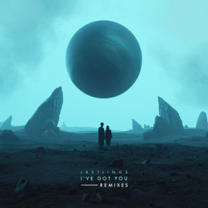 收聽Lastlings的I've Got You (Loods Remix)歌詞歌曲