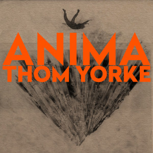 Thom Yorke的专辑ANIMA